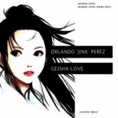 Orlando 'Jinx' Perez - Geisha Love