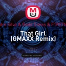 Sandro Silva & Badd Dimes & F1RSTMAN - That Girl (GMAXX Remix) (Remix)