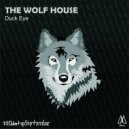Duck Eye - The Wolf House
