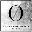 Figures Of Eighty - Arches