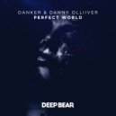 Danker & Danny Olliiver - Perfect World