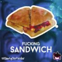 Skrawn & Symbiont - Fucking Sandwich