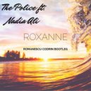 The Police feat. Nadia Ali - Roxanne (Romanescu Codrin Bootleg)