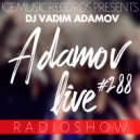 Vadim Adamov - ClubSHOW Adamov Live#288