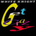 White Knight - Get Crazy (Crazy Drummer Inst)