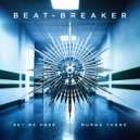 Beat-Breaker - Set Me Free (Original Mix)