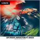 Left/Right & Refracture Ft. Grace - Racing For A Red Light (Beat-Breaker Remix)