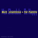 Max Shandula - Be Happy