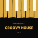 Dj Fly - Groovy House Vol 79 Vol 79 (Original Mix)