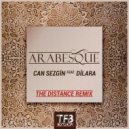 Can Sezgin feat. Dilara - Arabesque (The Distance Remix)