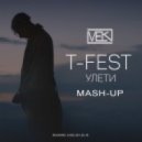 T-Fest vs. Mikis vs. John Dahlback & Kolya Funk & Dj Mexx - Улети (Mash-up by DJ MElKI) (mash-up)
