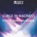 Surge In Madness - Horse Over An Abyss