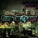 45Thieves & Nyamakala - Run The Night (feat. Nyamakala)