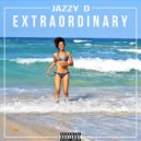 Jazzy D - Extraordinary