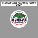 M&D Substance - Away