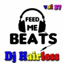 Dj Hairless - Feed Me Beat's vol 37