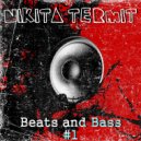 Nikita Termit - Beats and Bass #1