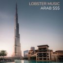 Lobster Music - Arab $$$ (Original Mix)