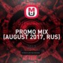 DJ Pashkevich - PROMO MIX (AUGUST 2017, RUS)