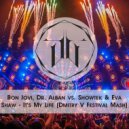 Bon Jovi, Dr. Alban vs. Showtek & Eva Shaw - It\'s My Life (Dmitry V Festival Mash) (Original Mix)