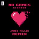 Sickick - No Games (James Miller Remix)