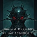 Saharaksha - Drum & Bass MIX #3