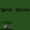 Spirrin - Get Low