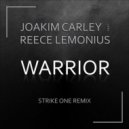 Joakim Carley feat. Reece Lemonius - Warrior