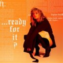 Taylor Swift - ...Ready For It?