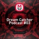 Pavel Midex - Dream Catcher Podcast #03