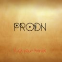 Prodn - F*ck Your Hands