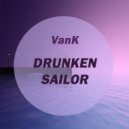 VanK - Drunken Sailor