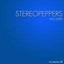 Stereopeppers - Incomer
