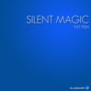 Silent Magic - Fat Fish