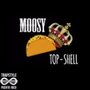 Moosy - Top Shell
