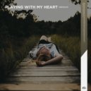 Obregon - Playing With My Heart (Original Mix) (Original Mix)