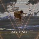 Lucchii & Richarddsly - Ascend (Original Mix)