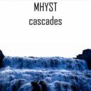 Mhyst - Cascades