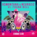 GN & G$Montana & NeuroziZ & Frank Bell - Gimme Sum