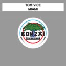 Tom Vice - Miami
