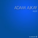 Adam Ajkay - Killer