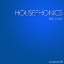 Housephonics - Red Zone (Original Mix)