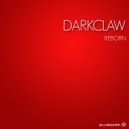 Darkclaw - Reborn