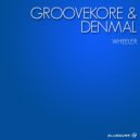 Groovekore & Denmal - Wheeler