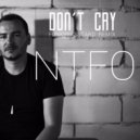 NTFO - Dont Cry (FunkyBasstard Remix 2017)