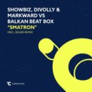 Balkan Beat Box, Showbiz, Divolly, Markward - Smatron (Extended Mix)