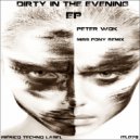 Peter Wok - Dirty In The Evening