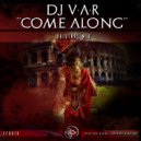 DJ V.A.R. - Come Along