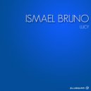 Ismael Bruno - Is Coming