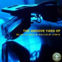 Malcolm Lewis & Ru De La Vega - The Groove Yard